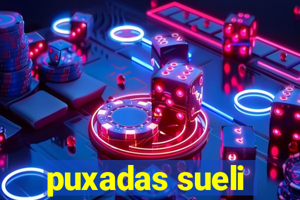 puxadas sueli